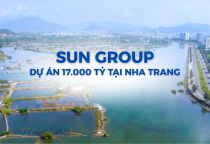 Sun Group Khởi Công Siêu Đô Thị 17.000 Tỷ Tại Nha Trang Sun Group Khởi Công Siêu Đô Thị 17.000 Tỷ Tại Nha Trang